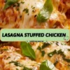 Delicious lasagna stuffed chicken topped with marinara sauce and cheese